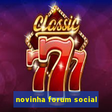 novinha forum social