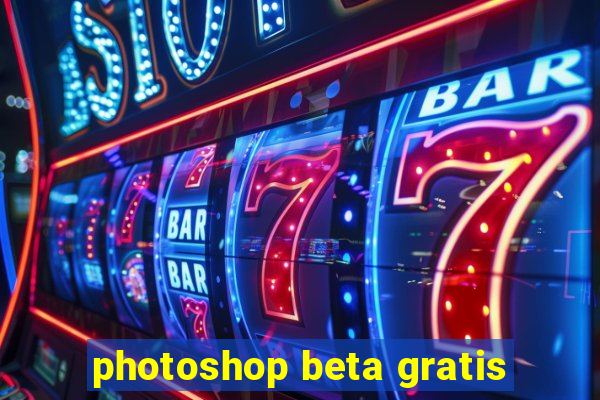 photoshop beta gratis