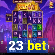 23 bet