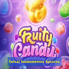 futsal fundamentos basicos