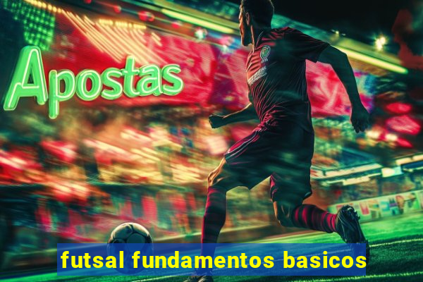 futsal fundamentos basicos