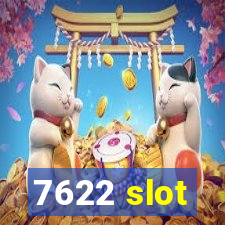 7622 slot