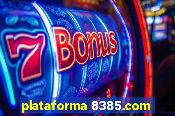 plataforma 8385.com