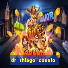 dr thiago cassio santos walmsley de lucena