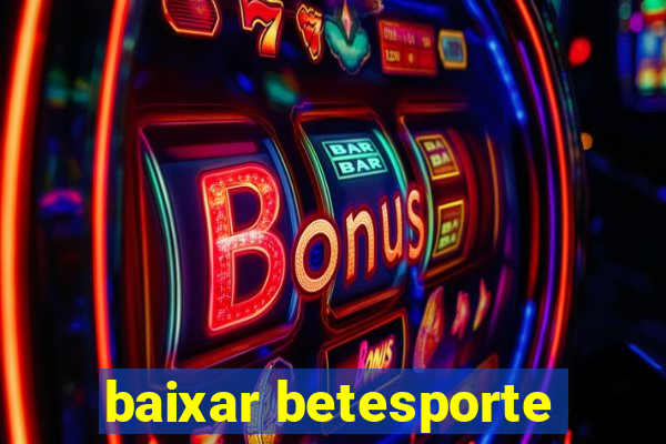 baixar betesporte