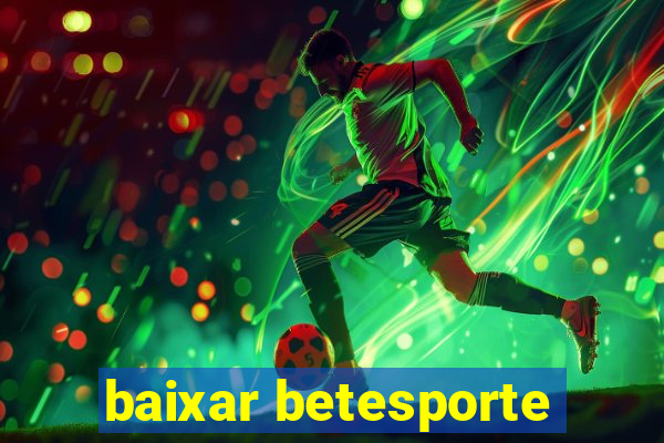 baixar betesporte