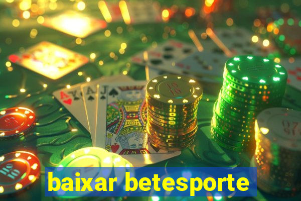 baixar betesporte