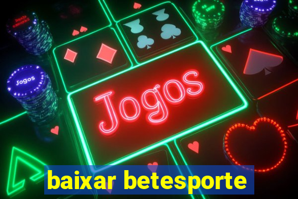 baixar betesporte