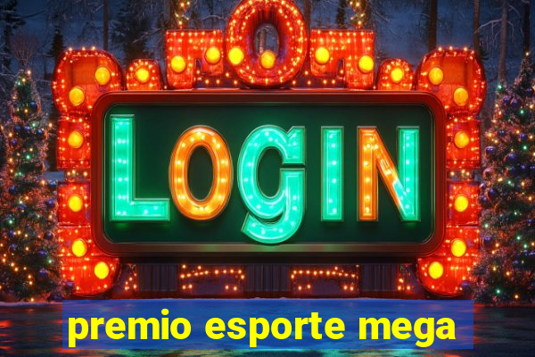 premio esporte mega