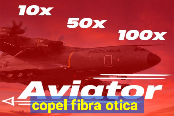 copel fibra otica