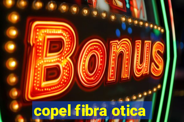 copel fibra otica