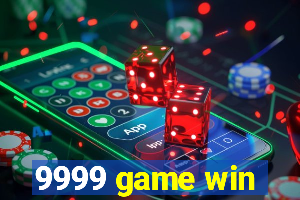 9999 game win