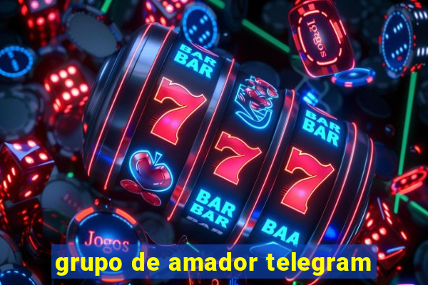 grupo de amador telegram