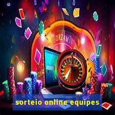 sorteio online equipes