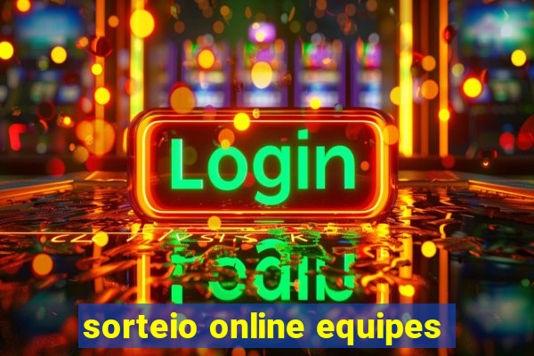 sorteio online equipes