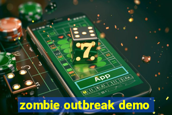 zombie outbreak demo