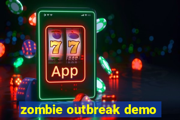 zombie outbreak demo