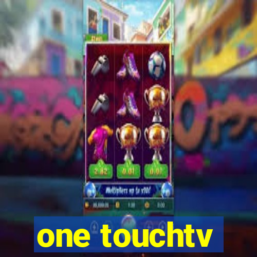 one touchtv