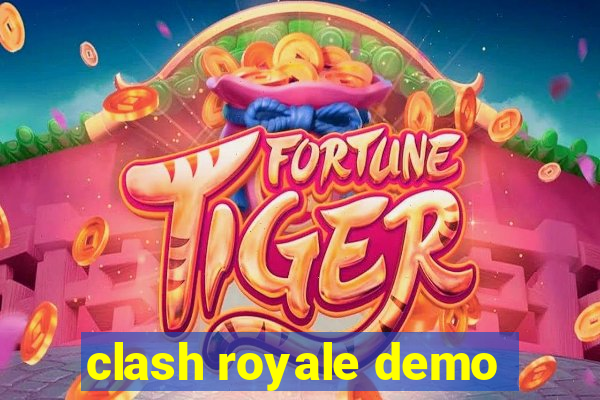 clash royale demo