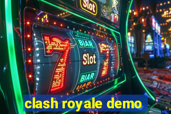 clash royale demo