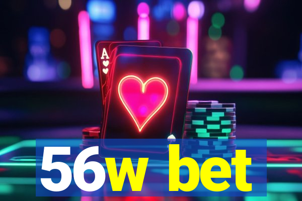 56w bet