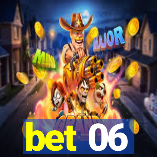 bet 06