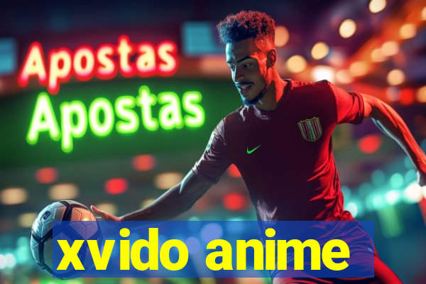 xvido anime