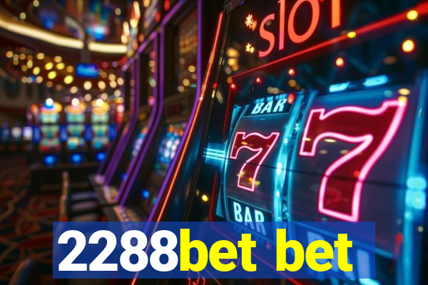 2288bet bet