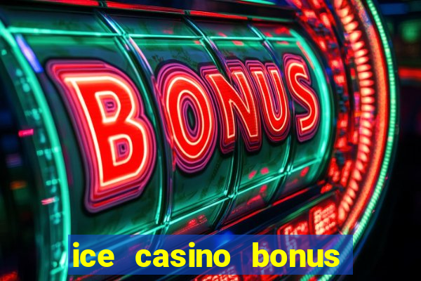 ice casino bonus 25 euro