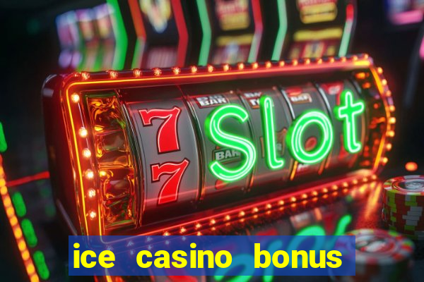 ice casino bonus 25 euro