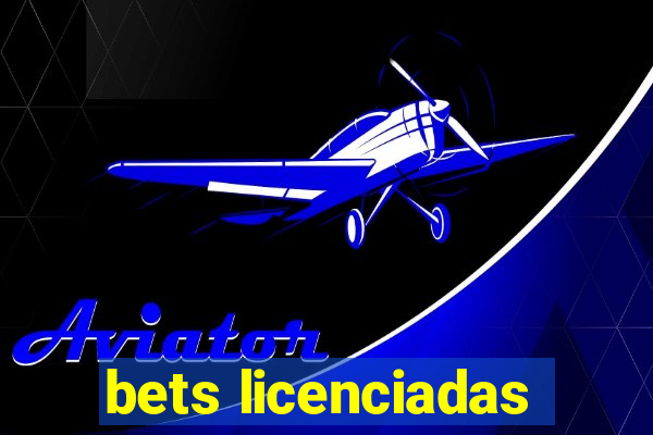 bets licenciadas