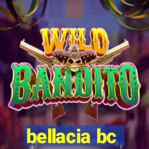 bellacia bc