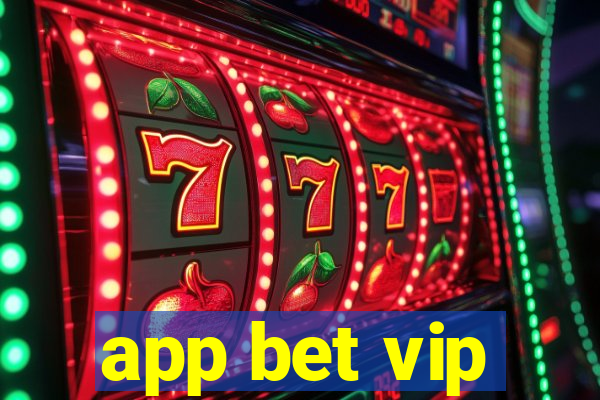 app bet vip