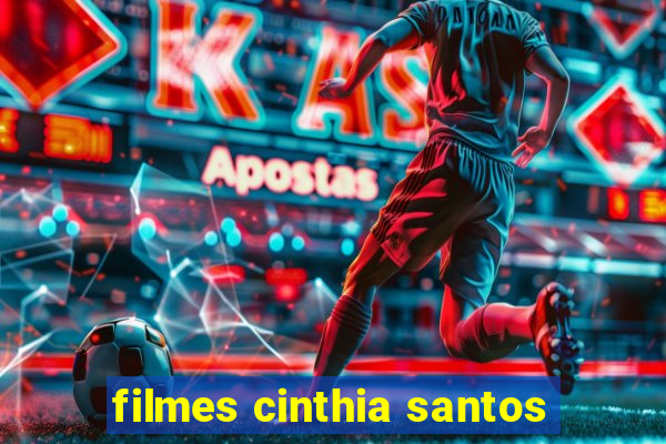 filmes cinthia santos