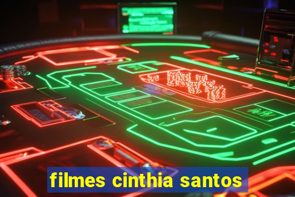 filmes cinthia santos