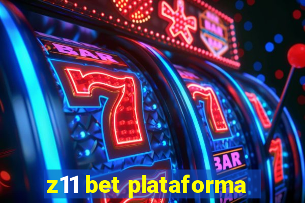 z11 bet plataforma