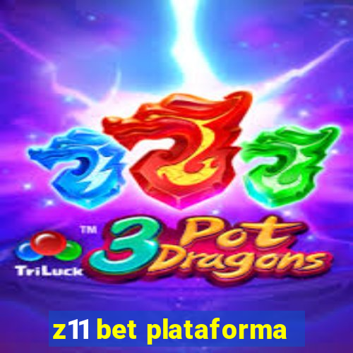 z11 bet plataforma