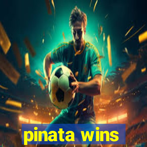 pinata wins