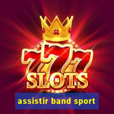 assistir band sport