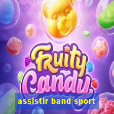 assistir band sport