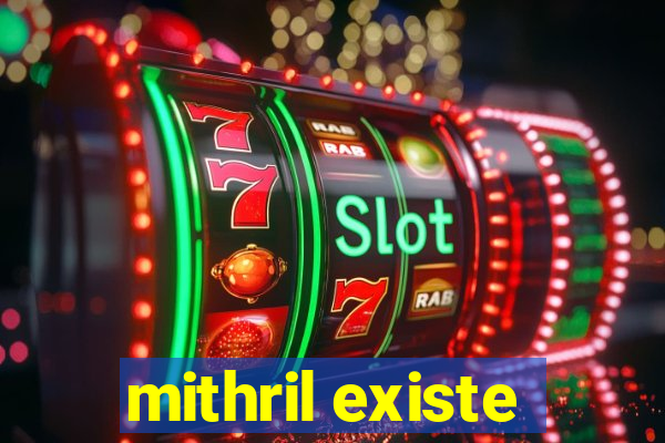 mithril existe