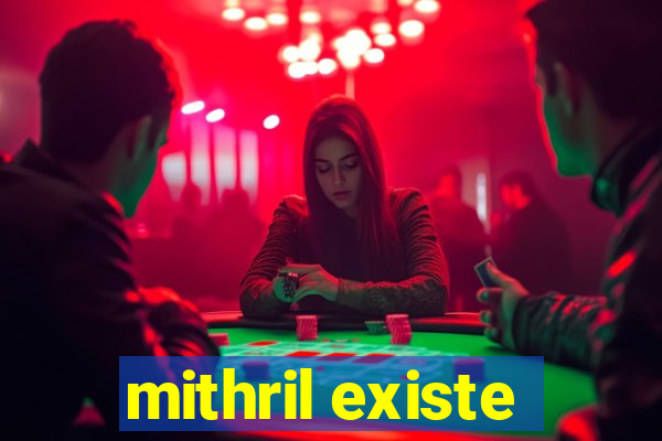 mithril existe