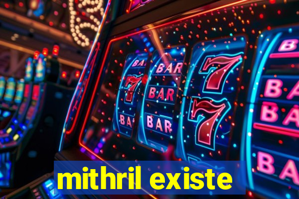 mithril existe