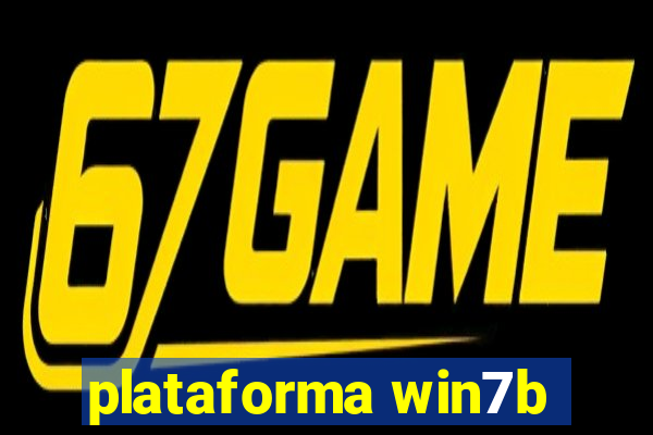 plataforma win7b