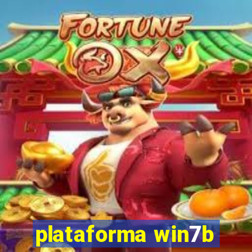 plataforma win7b