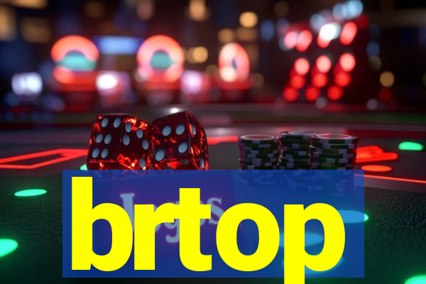 brtop