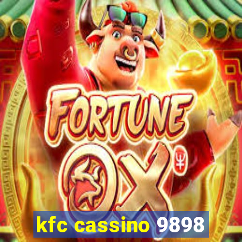 kfc cassino 9898