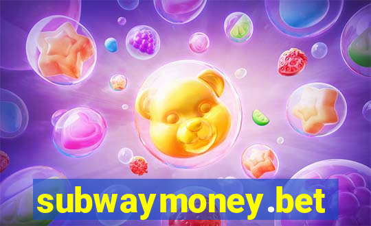 subwaymoney.bet