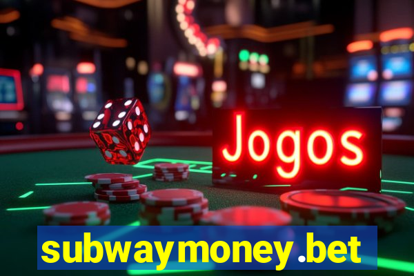 subwaymoney.bet