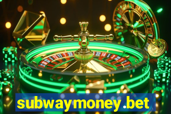 subwaymoney.bet